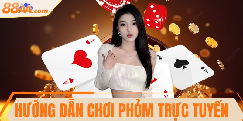 Hướng dẫn chơi Phỏm trực tuyến dễ hiểu cho người mới 1 Hướng dẫn chơi Phỏm trực tuyến dễ hiểu cho người mới