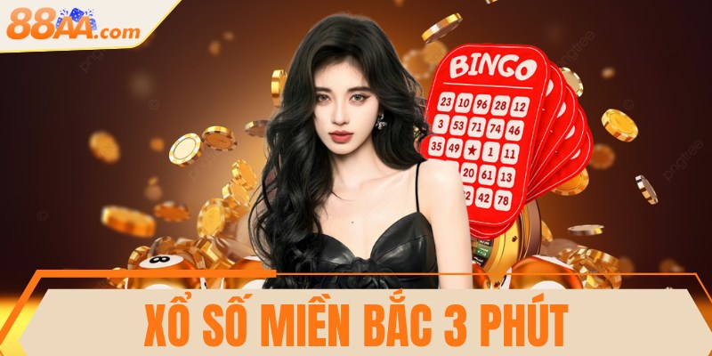 Xổ số miền Bắc 3 phút hấp dẫn, kịch tính đáng đầu tư 7 Xổ số miền Bắc 3 phút hấp dẫn, kịch tính đáng đầu tư