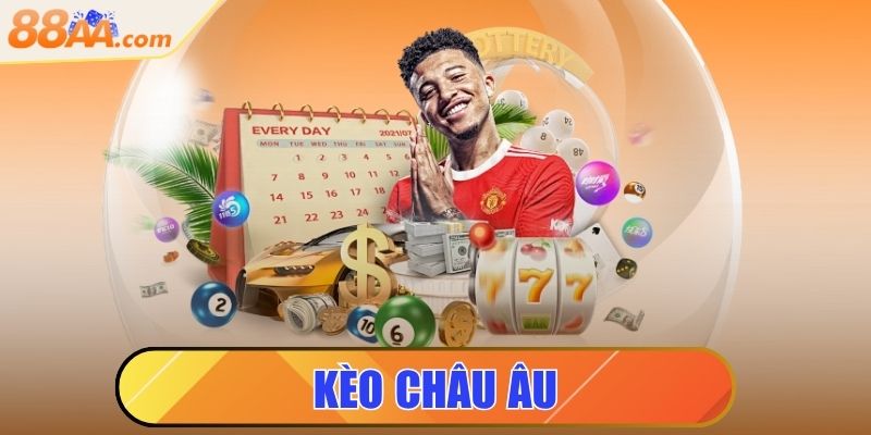 Kèo Châu Âu - Kiểu Cược Dễ Chơi Và Hấp Dẫn Nhất Hiện Nay 8 kèo châu âu